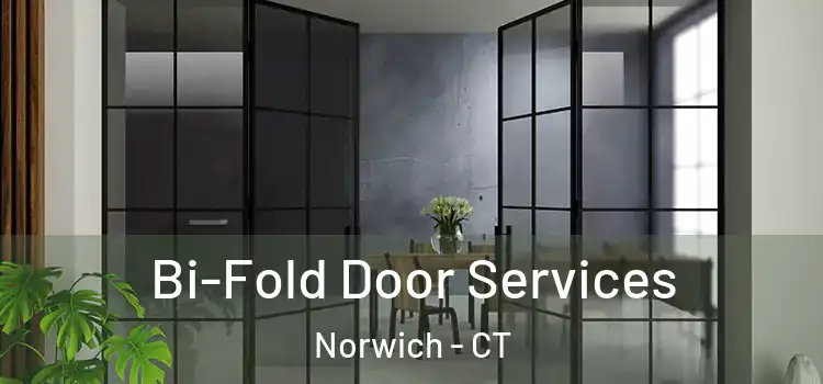  Bi-Fold Door Services Norwich - CT