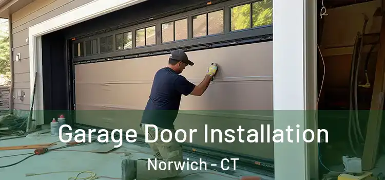  Garage Door Installation Norwich - CT