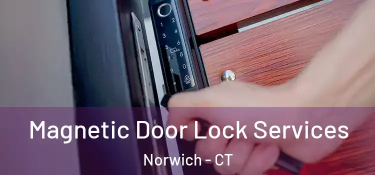  Magnetic Door Lock Services Norwich - CT
