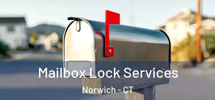  Mailbox Lock Services Norwich - CT