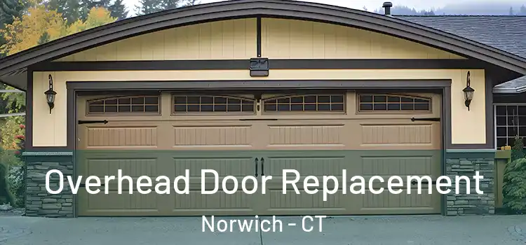  Overhead Door Replacement Norwich - CT