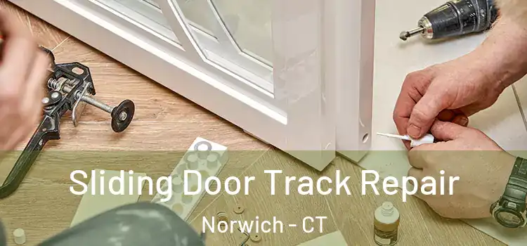  Sliding Door Track Repair Norwich - CT