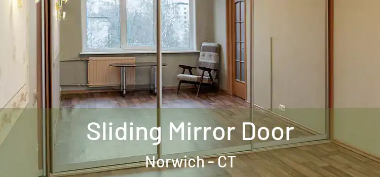  Sliding Mirror Door Norwich - CT